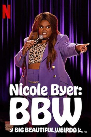 Nicole Byer: BBW (Big Beautiful Weirdo) izle