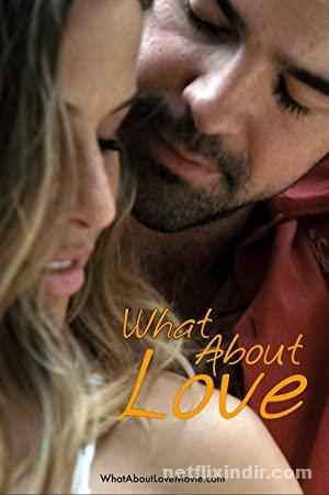 What About Love izle